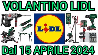 VOLANTINO LIDL PARKSIDE FAI DA TE DAL 15 APRILE 2024 volantinospesa performance bricolage lidl [upl. by Knudson258]