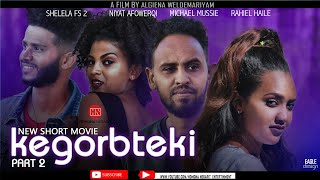 HDMONA  ከጎርብተኪ2 ብ ኣልገና ወልደማሪያም Kegorbteki2 by Algena Weldemariam  New Eritrean Film 2021 [upl. by Millburn]