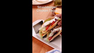 Smashburger Chicken Tacos Recipe [upl. by Neile]