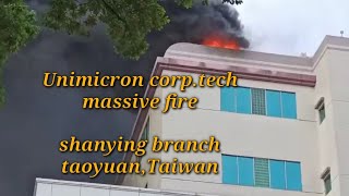 Unimicron CorpTech UMTC shanying plant TaoyuanTaiwan Massive fire nasunog compony namin 😭 [upl. by Wilmott]