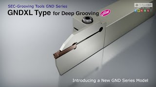 GNDXL type for Deep Grooving  SECGrooving Tools GND series [upl. by Ahsekad]