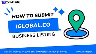 📍 A Beginners Guide to Creating a Business Listing on Iglobalco  Tufi Digital [upl. by Haridan]