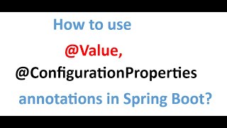 How to use Value ConfigurationProperties annotations in Spring Boot Java 2024 [upl. by Atirahs894]