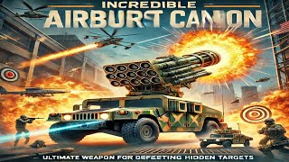 Airburst cannon The secret weapon of special forces 2024 [upl. by Schwitzer821]