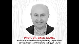 AUC SPEAKER  PROFDR 𝑩𝑨𝑺𝑰𝑳 𝑲𝑨𝑴𝑬𝑳  Head of Architectural Engineering Department [upl. by Napoleon369]