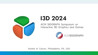 I3D 2024 Papers Session 6  Efficient Forward and Differentiable Rendering [upl. by Gutow754]