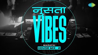 Nusta Vibes  Marathi House Mix 2 Video  Kratex  Reshmachya Reghani  Marathi DJ Song Remix [upl. by Laurent]