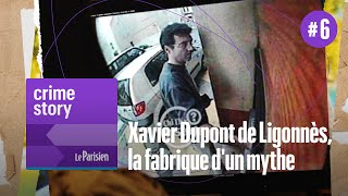 PODCAST Xavier Dupont de Ligonnès la fabrique d’un mythe 66 [upl. by Nais]