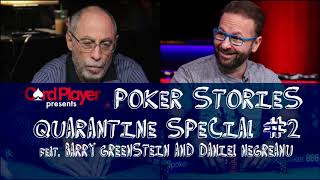 PODCAST Poker Stories Quarantine Special With Barry Greenstein and Daniel Negreanu [upl. by Odranreb]