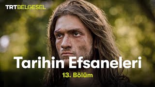 Tarihin Efsaneleri  Sultan Baybars 13 Bölüm  TRT Belgesel [upl. by Murtagh555]