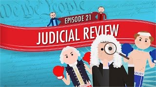 Judicial Review Crash Course Government and Politics 21 [upl. by Ailet]