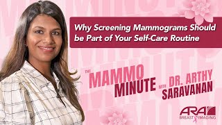 Why Screening Mammograms Should Be Part of Your SelfCare Routine  Mammo Minute w Dr Saravanan [upl. by Spancake]