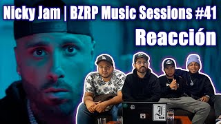 Nicky Jam  BZRP Music Sessions 41 REACCIÓN [upl. by Davidoff]