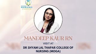 Mandeep Kaur visit at Dr Shyam Lal Thapar College Of Nursing Moga  Building Nursing Career [upl. by Ellerehc]