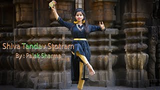 shiv tandav stotram  Dance cover by palak Sharma Tandav [upl. by Anilah]