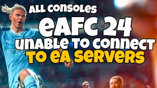 How To Fix EAFC 24 Unable To Connect To EA Servers on All consoles [upl. by Azilef]