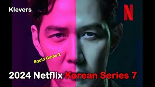 2024 Netflix Korean Series 7 [upl. by Brentt]