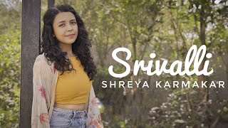 Srivalli  Female Version  Shreya Karmakar  Pushpa  Allu Arjun  Javed Ali WhiteWine Studios ​ [upl. by Willin]