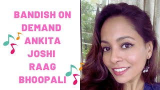 Sahela re  Bhoopali  Ankita Joshi  Bandish On Demand Series [upl. by Nhguaval676]