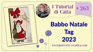 263 BABBO NATALE TAG 2023 FAI DA TE TUTORIAL [upl. by Harleigh840]