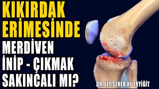 MERDİVE İNİP ÇIKMAK SAKINCALI MI aktifizyo dizağrısı kıkırdakerimesi [upl. by Eiramnaej]