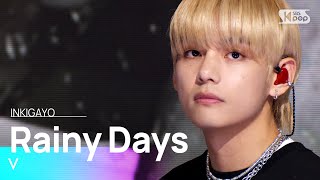 V뷔  Rainy Days 인기가요 inkigayo 20230910 [upl. by Ardnoyek]