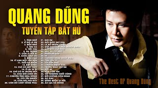 Quang Dũng  Vì Đó Là Em Tình Nhớ  Tuyển Tập 40 Ca Khúc Nhạc Trữ Tình Hay Để Đời Của Quang Dũng [upl. by Nosiram]