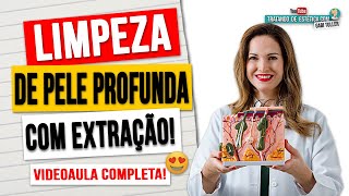 ❤️ Limpeza de Pele Profunda com Extração  Videoaula PRÁTICA COMPLETA  Gabi Tuller [upl. by Novaelc]