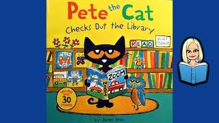 PETE THE CAT CHECKS OUT THE LIBRARY childrens book Read aloud with music [upl. by Edgardo]