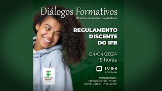 Diálogos Formativos Regulamento Discente do IFB [upl. by Ekez]