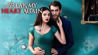 Break My Heart Again 2024 Full Movie Review [upl. by Emirac]