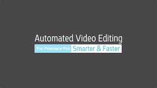 Automated Video Editing for Premiere Pro [upl. by Nyltiak]