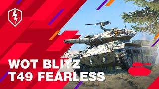 WoT Blitz T49 Fearless The Highest Reward for the Best Tankers [upl. by Millburn]