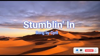 Stumblin In  With LYRICS [upl. by Nyliak]