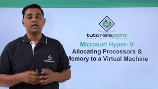 Microsoft Hyper V  Allocation Processors and Memory to a Virtual Machine [upl. by Siekram]