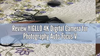 Review YIGLLO 4K Digital Camera for Photography AutoFocus Vlogging Camera for YouTube Video with 3 [upl. by Alegnasor438]