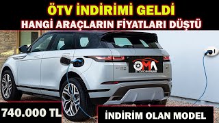 ÖTV İNDİRİMİ GELDİPEKİ HANGİ ARAÇLARIN FİYATLARI DÜŞTÜ740000 TL İNDRİM OLAN ARAÇ [upl. by Nlocnil]