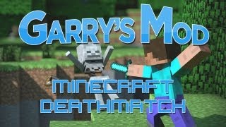 Gmod Garrys Mod  MINECRAFT DEATHMATCH Minecraft Mod [upl. by Jojo]