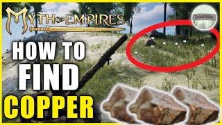 How to find COPPER ⛏️  Myth of Empires  Guide for Beginners [upl. by Oiluj]