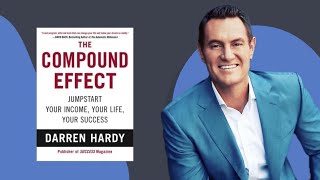 The Compound Effect Multiplying your Success One Simple Step at a Time [upl. by Einallem]