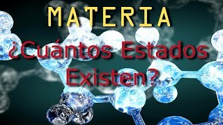 Materia ¿Cuántos Estados Existen [upl. by Healey985]