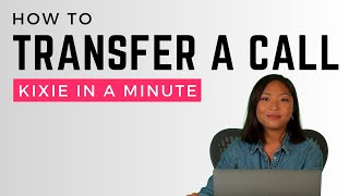 How to Transfer a Call — Kixie in a Minute [upl. by Netneuq501]