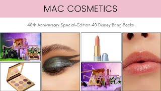 Sneak Peek MAC Cosmetics 40th Anniversary Special Edition 40 Disney Bring Backs [upl. by Madra]