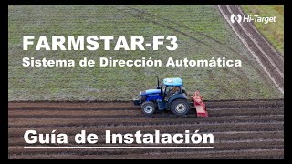 Guía de Instalación FARMSTAR F3 Sistema de Dirección Automática [upl. by Nikolia]