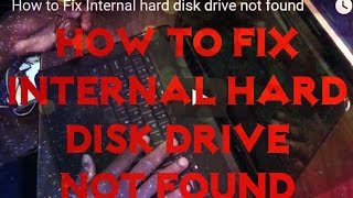 How to Fix Internal hard disk drive not found [upl. by Laure]