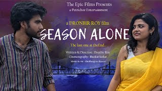 Season Alone  Bangla Romantic Short Film  The Epic Films [upl. by Nnomae]