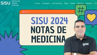 SISU 2024 VEJA AS NOTAS DE MEDICINA E MONTE A SUA ESTRATÉGIA COM O RESULTADO DO ENEM [upl. by Rahal]