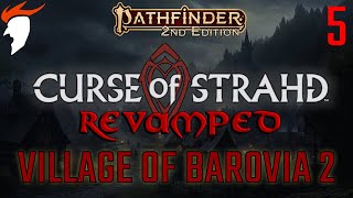 Curse of Strahd Revamped Part 5 The Village of Barovia 2 [upl. by Sheryle]