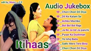 Itihaas movies songs 💖 Audio Jukebox 💖 Bollywood movie song 💖 romantic songs hindi [upl. by Brooking]