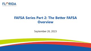 WEBINAR  The Better FAFSA Overview [upl. by Stepha718]